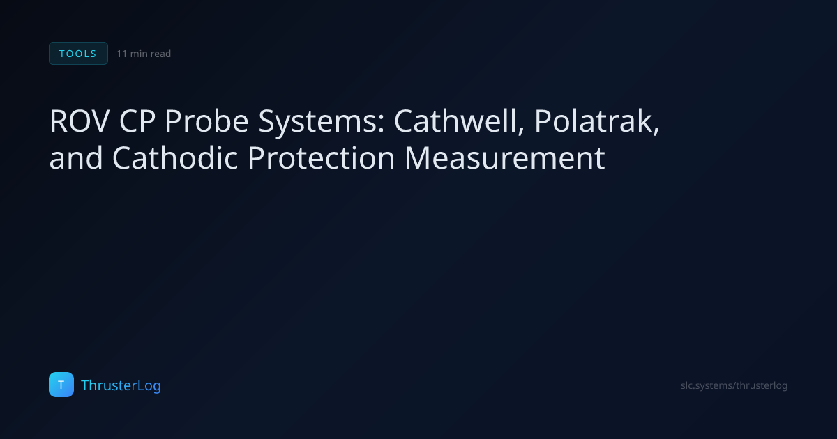 ROV CP Probe Systems: Cathwell, Polatrak, and Cathodic Protection ...